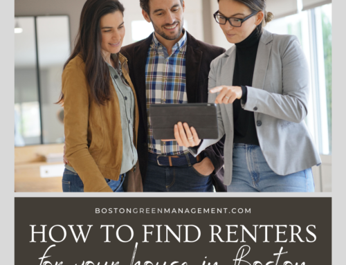 How to Find Renters for Your House in Boston: 9 Tips to Help You Get the Best Tenants