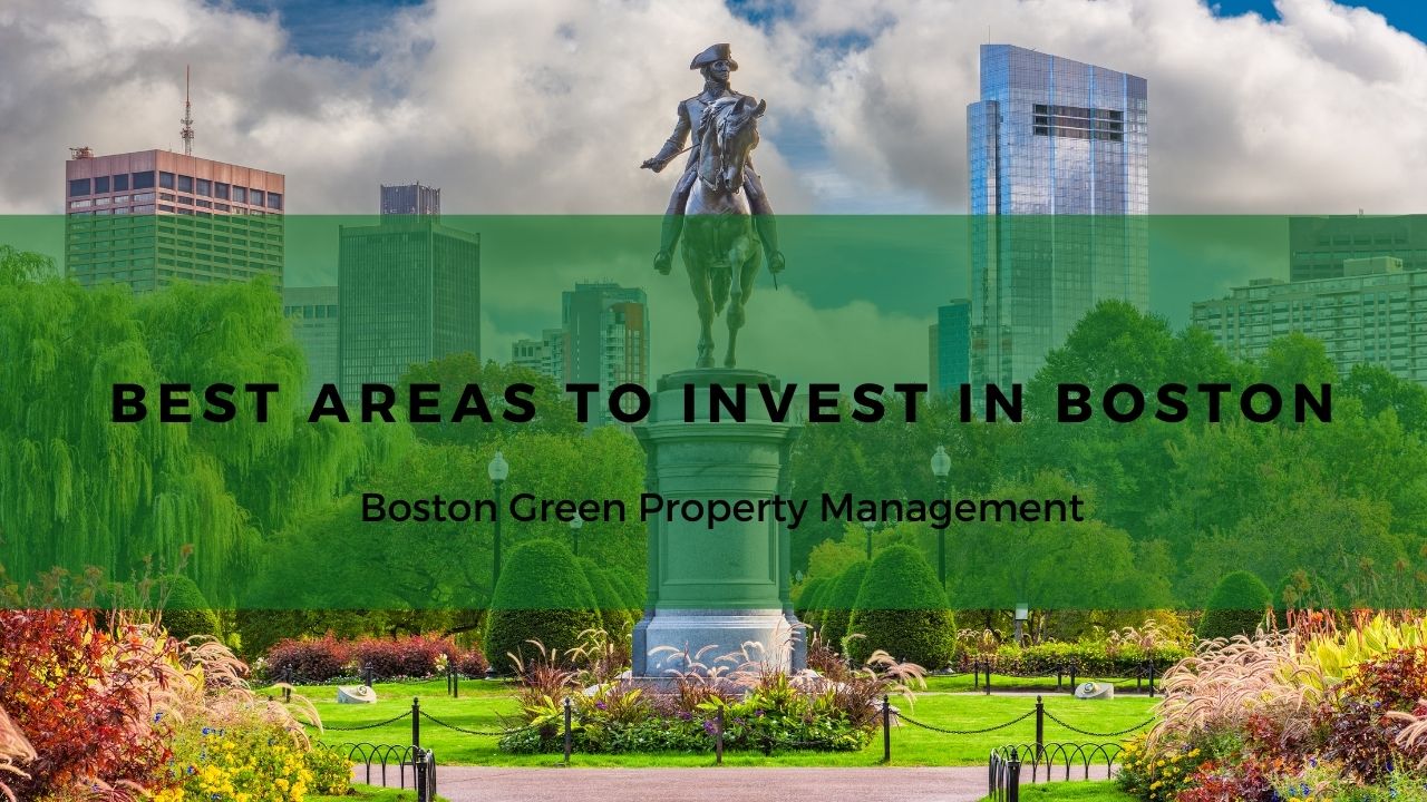 Best Boston Neighborhoods Boston Green Property Management